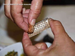 Una grattatina di noce moscata 