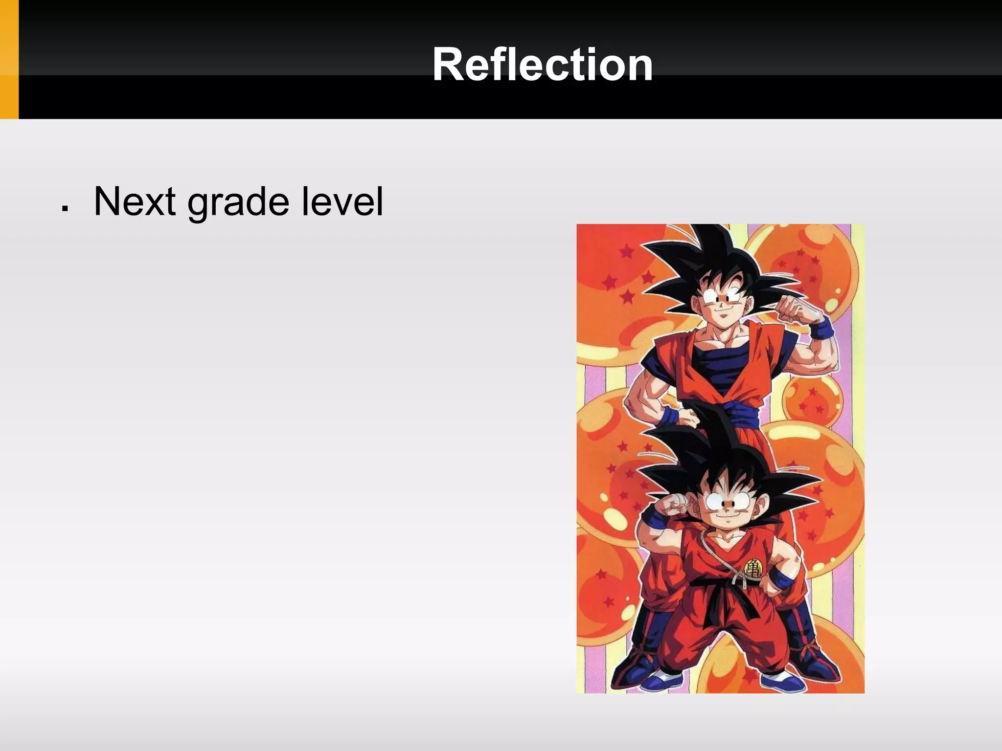 Reflection
Next grade level