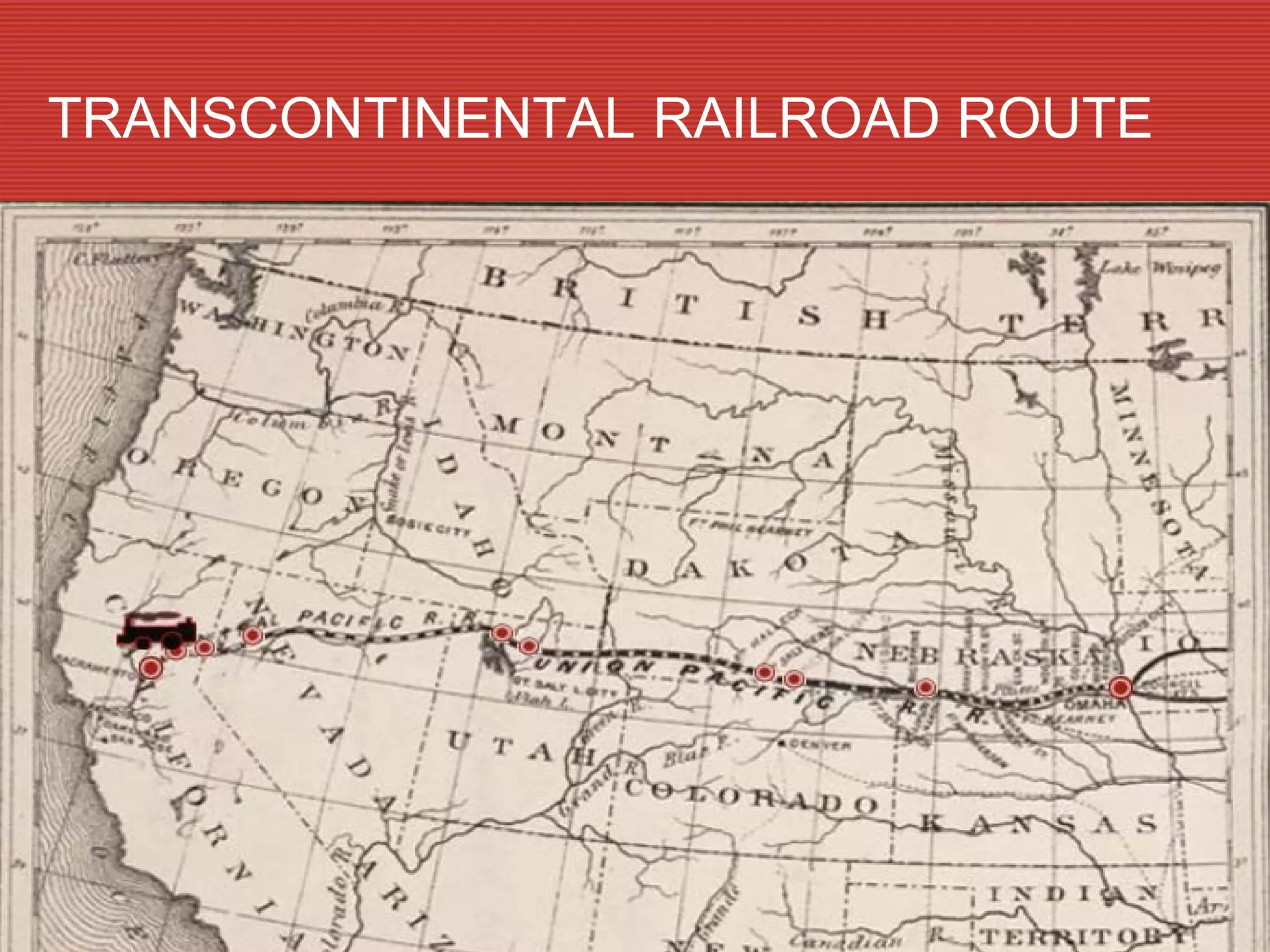 TRANSCONTINENTAL RAILROAD ROUTE
 