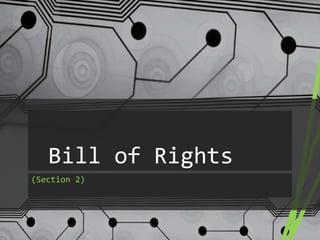 Bill of Rights 
(Section 2) 
 