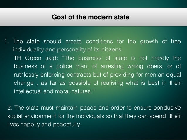 Goal of the modern state! Political science.