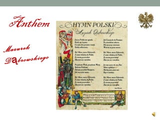 Anthem
Mazurek
D browskiegoą
 