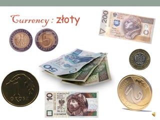 Currency : złoty
 
