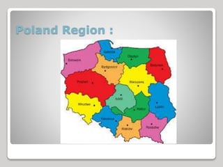 Poland Region : 
 