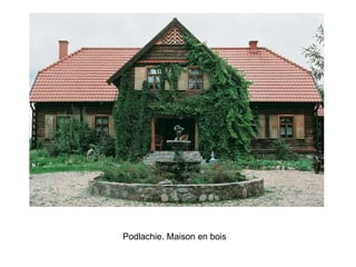 Podlachie. Maison en bois   