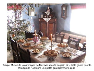 Sierpc, Musée de la campagne de Mazovie, musée en plein air – table garnie pour le réveillon de Noël dans une petite gentilhommière, XIXe   