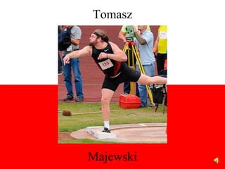 Tomasz




Majewski
 