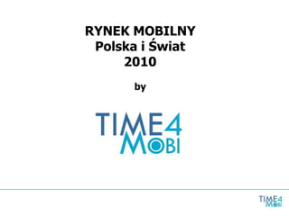 RYNEK MOBILNYPolska i Świat2010by 