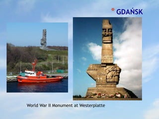 *GDAŃSK
World War II Monument at Westerplatte
 