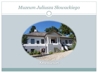 Muzeum Juliusza Słowackiego
 