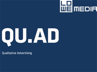 QU.ADQualitative Advertising
 