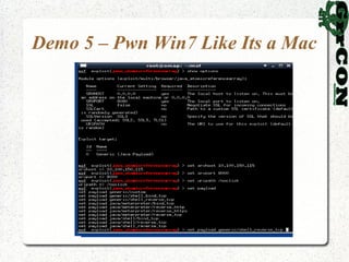 Demo 5 – Pwn Win7 Like Its a Mac
 