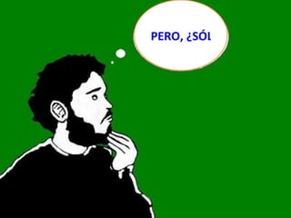 PERO, ¿SÓLO ESO ES POLÍTICA? 