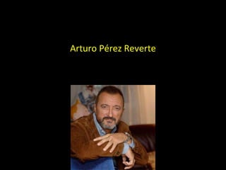Arturo Pérez Reverte 