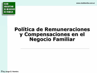 Política de Remuneraciones y Compensaciones en el Negocio Familiar 