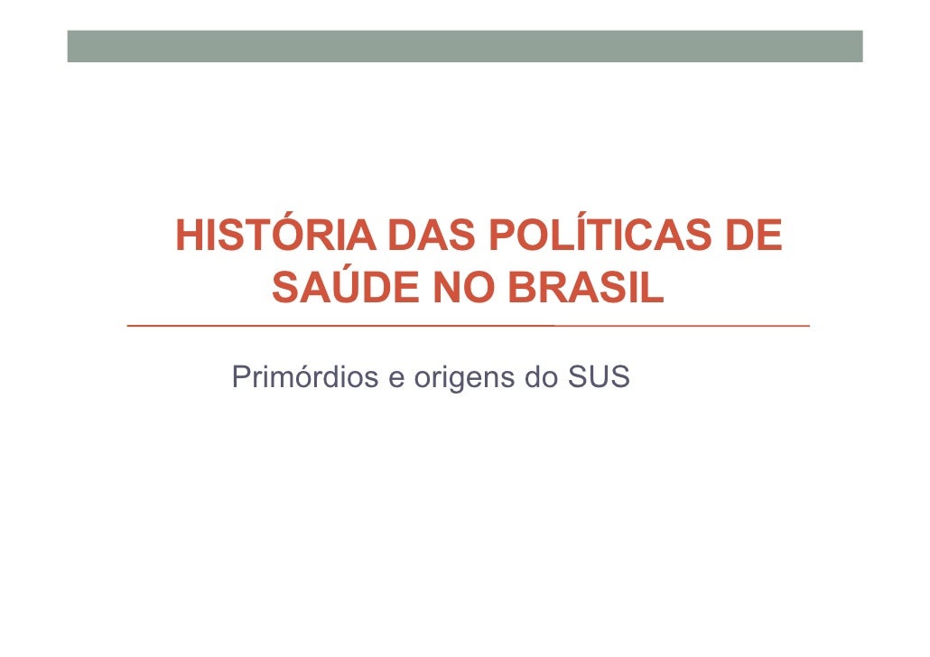 Política de saúde no Brasil Política de saúde no Brasil