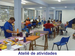 Ateliê de atividades 