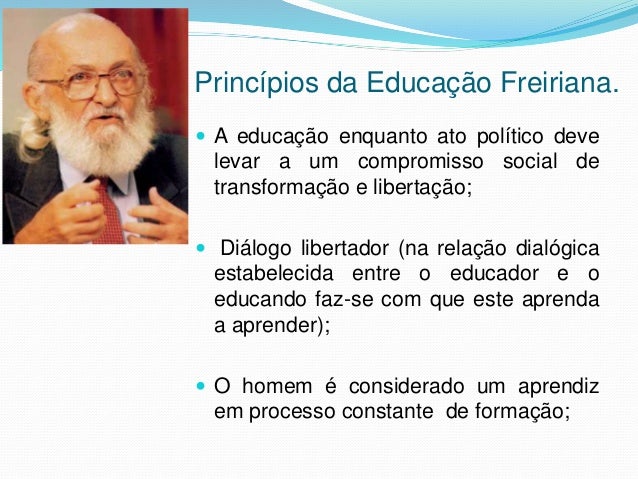 Resultado de imagem para Paulo Freire  5 princÃ­pios