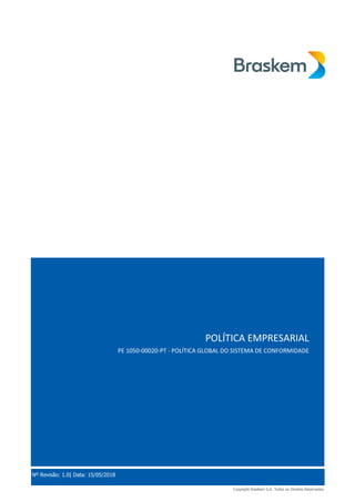 Nº Revisão: 1.0| Data: 15/05/2018
POLÍTICA EMPRESARIAL
PE 1050-00020-PT - POLÍTICA GLOBAL DO SISTEMA DE CONFORMIDADE
 