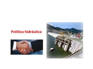 Política hidráulica 