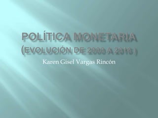 Karen Gisel Vargas Rincón
 