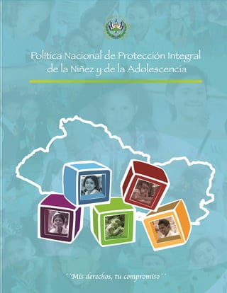 Política Nacional de Protección Integral de la Niñez y la Adolescencia 2013
 