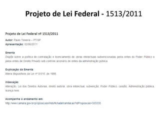 Projeto de Lei Federal - 1513/2011
 