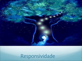 Responsividade
 