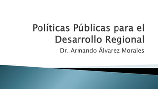 Dr. Armando Álvarez Morales
 