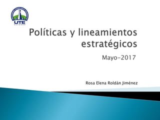Mayo-2017
Rosa Elena Roldán Jiménez
 