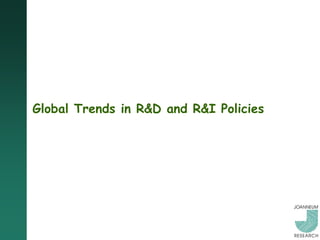 Global Trends in R&D and R&I Policies
 