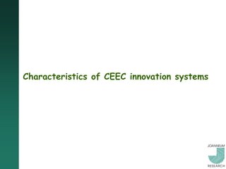 Characteristics of CEEC innovation systems
 