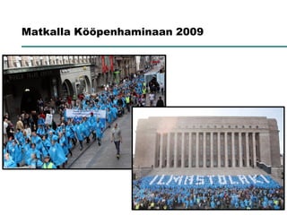 Matkalla Kööpenhaminaan 2009
 