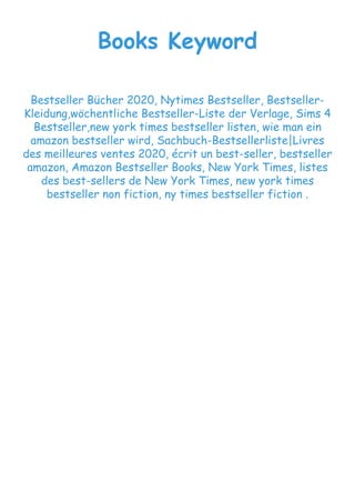 Books Keyword
Bestseller Bücher 2020, Nytimes Bestseller, Bestseller-
Kleidung,wöchentliche Bestseller-Liste der Verlage, Sims 4
Bestseller,new york times bestseller listen, wie man ein
amazon bestseller wird, Sachbuch-Bestsellerliste|Livres
des meilleures ventes 2020, écrit un best-seller, bestseller
amazon, Amazon Bestseller Books, New York Times, listes
des best-sellers de New York Times, new york times
bestseller non fiction, ny times bestseller fiction .
 