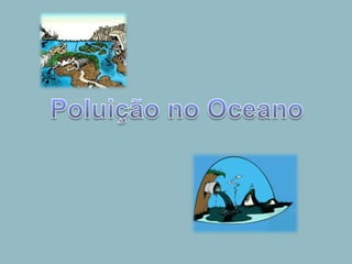 Poluição no Oceano 