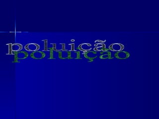 poluição 