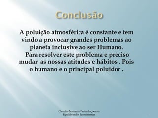 Ciencias Naturais- Perturbaçoes no
   Equilibrio dos Ecossistemas       9
 