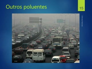 Outros poluentes 15
 