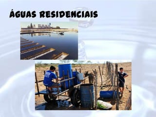 Águas Residenciais

 