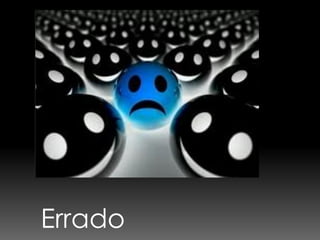 Errado
 