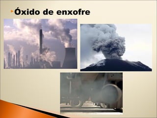 Óxido de enxofre 
 