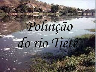 Poluição do rio Tietê  