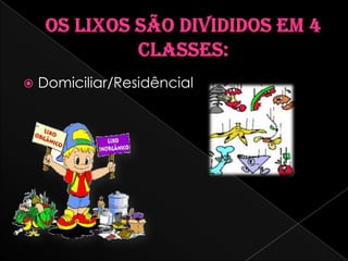  Domiciliar/Residêncial