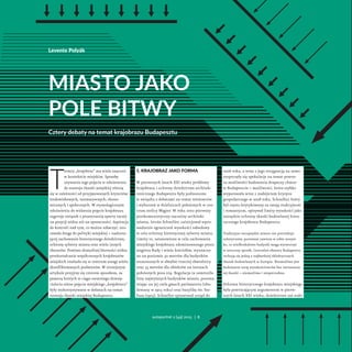 Levente Polyák
Miasto jako
pole bitwy
Cztery debaty na temat krajobrazu Budapesztu
1. Krajobraz  jako  forma
W pierwszych ...