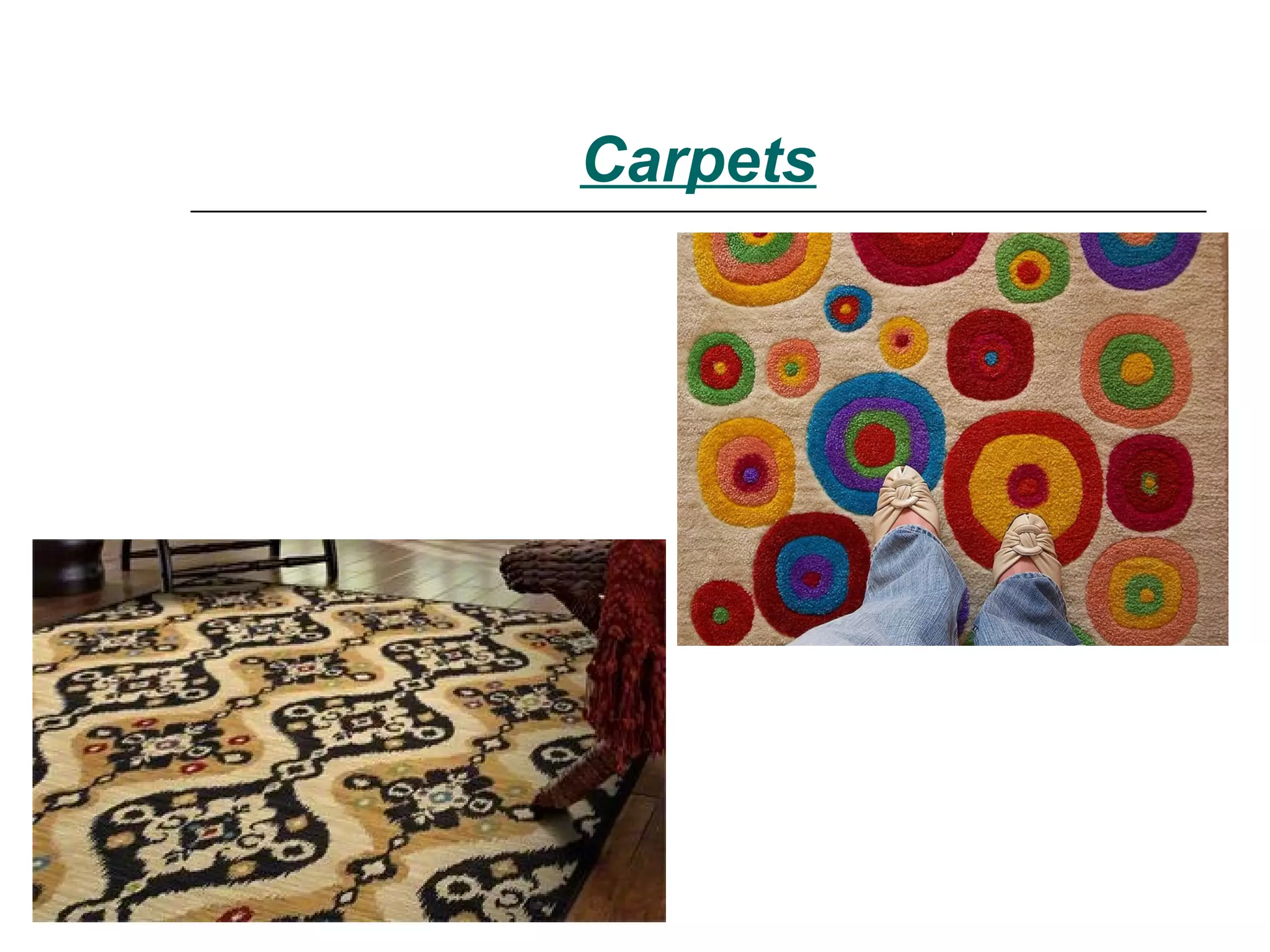 Carpets
 
