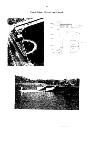 114
Fig.6.4 :Tulipe -Déversoir à Daroi latérale
-1
# *
 