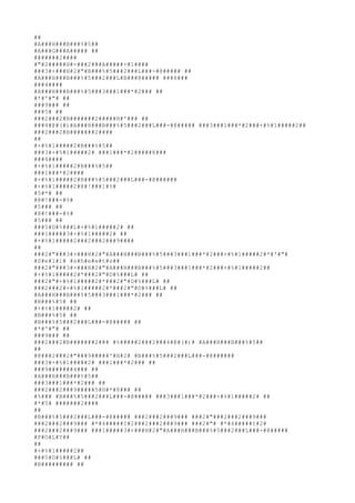 ##
#A###H###B###%#5##
#A###G###A##### ##
#######2####
#"#2#####H#-###2###A#####+#1####
###3#+###H#2#"#B###%#5###2###L###-#@##### ##
#A###H###B###%#5###2###L#B###@##### ###8###
###4####
#A###H###B###%#5###3###1###*#2### ##
#*#'#"# ##
###9### ##
###5# ##
###2###2#B#######2#####H#'### ##
###4#@#(#)#A###H###B###%#5###2###L###-#@##### ###3###1###*#2###+#%#1#####2##
###2###2#B#######2####
##
#+#%#1#####2#B###%#5##
###3#+#%#1#####2# ###1###*#2#####8###
###4####
#+#%#1#####2#B###%#5##
###1###*#2####
#+#%#1#####2#B###%#5###2###L###-#@######
#+#%#1#####2#@#!###1#%#
#5#*# ##
#@#!###-#%#
#5### ##
#@#!###-#%#
#5### ##
###5#D#%###L#+#%#1#####2# ##
###1#####3#+#%#1#####2# ##
#+#%#1#####2###2###2###9####
##
###2#"###3#+###H#2#"#A###H###B###%#5###3###1###*#2###+#%#1#####2#*#'#"#
#S#e#l#l# #s#h#e#e#t#s##
###2#"###3#+###H#2#"#A###H###B###%#5###3###1###*#2###+#%#1#####2##
#+#%#1#####2#*###2#"#D#%###L# ##
###2#"#+#%#1#####2#*###2#"#D#%###L# ##
###2###2#+#%#1#####2#*###2#"#D#%###L# ##
#A###H###B###%#5###3###1###*#2### ##
#B###%#5# ##
#+#%#1#####2# ##
#B###%#5# ##
#B###%#5###2###L###-#@##### ##
#*#'#"# ##
###9### ##
###2###2#B#######2### #%#####2###2###4#@#(#)# #A###H###B###%#5##
##
#@###2###2#"###9#####'#H#2# #B###%#5###2###L###-#@######
###3#+#%#1#####2# ###1###*#2### ##
###9#######4### ##
#A###H###B###%#5##
###3###1###*#2### ##
###2###2###9#####5#H#*#8### ##
#%### #B###%#5###2###L###-#@##### ###3###1###*#2###+#%#1#####2# ##
#*#5# #######2####
##
#B###%#5###2###L###-#@##### ###2###2###9### ###2#"###2###2###9###
###2###2###9### #*#4#####I#2###2###2###9### ###2#"# #*#4#####I#2#
###2###2###9### ###1#####3#+###H#2#"#A###H###B###%#5###2###L###-#@#####
#P#O#L#Y##
##
#+#%#1#####2##
###5#D#%###L# ##
#B######### ##
 