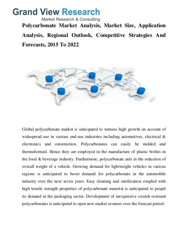 global polycarbonate market to grow at The global polycarbonate(pc) resin market research report forecast 2017 it provides a six-year forecast assessed on the basis of how the market is predicted to grow. global polycarbonate market to grow at The global polycarbonate(pc) resin market research report forecast 2017 it provides a six-year forecast assessed on the basis of how the market is predicted to grow.