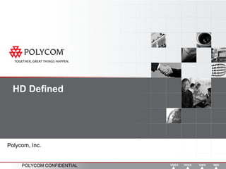 HD Defined Polycom, Inc. 