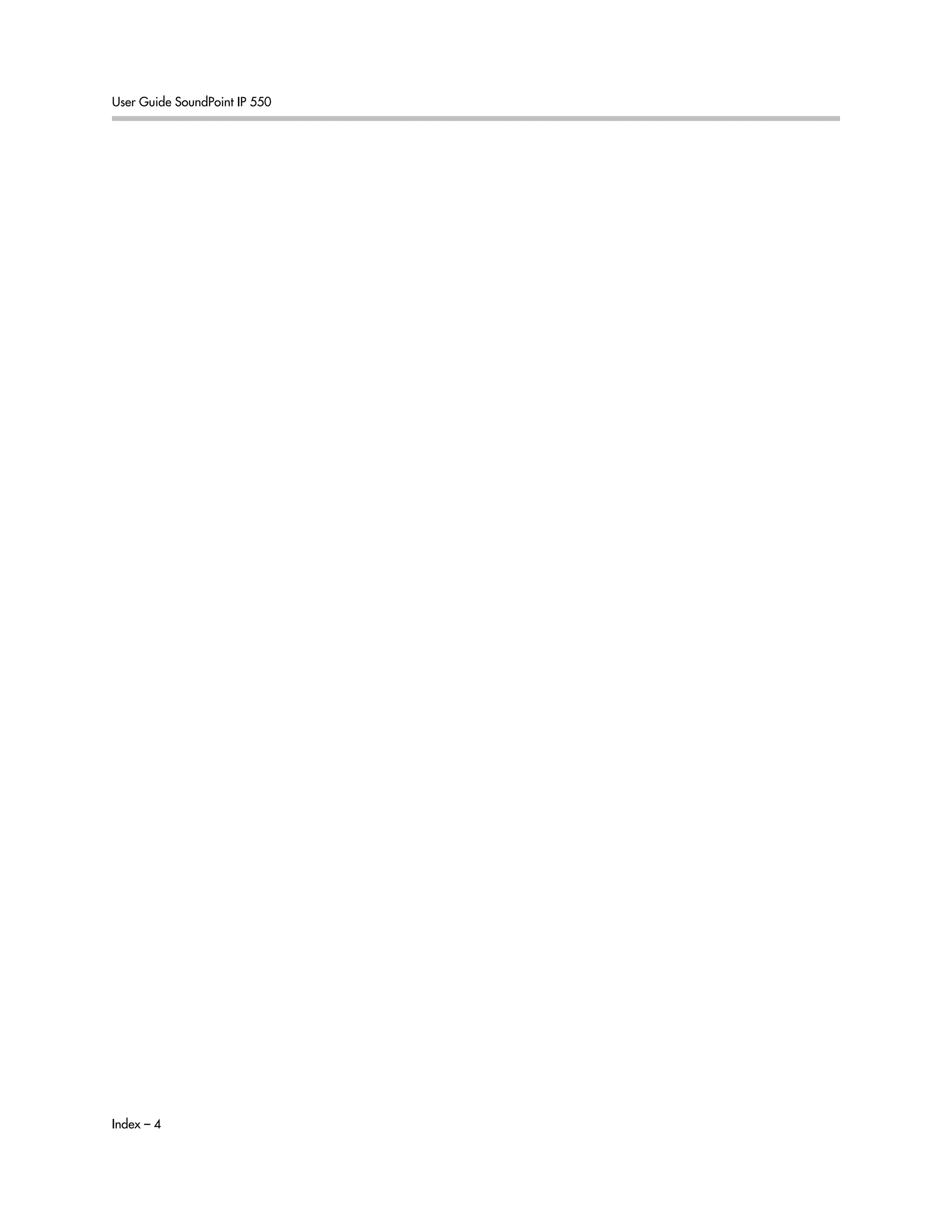 User Guide SoundPoint IP 550
Index – 4
 